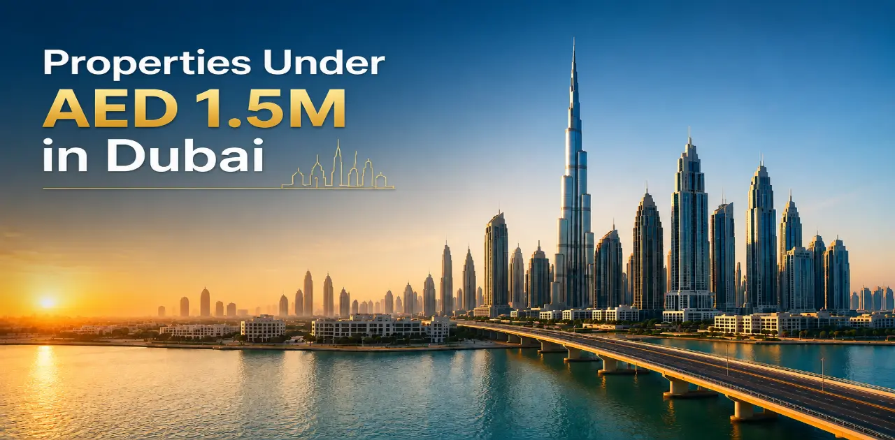 Properties Under 1.5M AED in Dubai