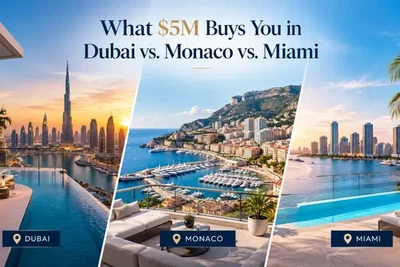 What $5M Buys You in Dubai vs. Monaco vs. Miami