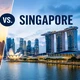 Dubai vs. Singapore
