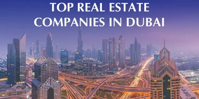 Best Real Estate Companies in Dubai